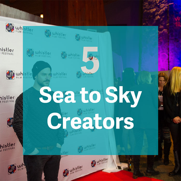 5 Sea to Sky creators.